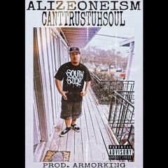Canttrustuhsoul (Prod. Armorking)