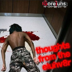 thoughts from the eluhv8r (prod.laayz)