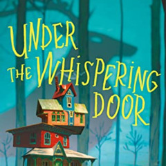 [View] KINDLE 📪 Under the Whispering Door by  TJ Klune [EBOOK EPUB KINDLE PDF]
