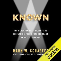 [Access] [KINDLE PDF EBOOK EPUB] Known: The Handbook for Building and Unleashing Your