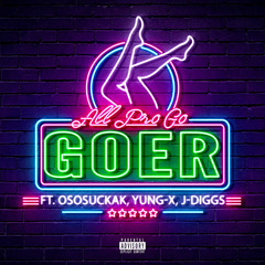 GOER (feat. Ososuckak, Yung X & J-Diggs)