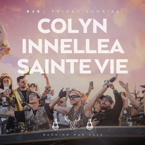 Colyn b3b Innellea & Sainte Vie - Maxa x Bipolar Express - Burning Man 2024