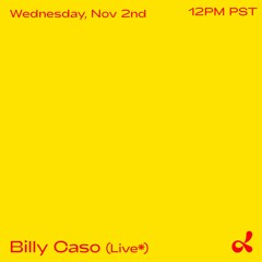 Billy Caso Live Set* @ Dublab / Los Angeles / 02.11.2022