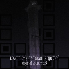 Tower of Yasamsal Kiyamet OST
