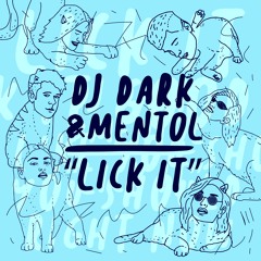 Dj Dark & Mentol - Lick It