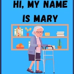 Ebook PDF  📖 Hi, My Name is Mary Read Book