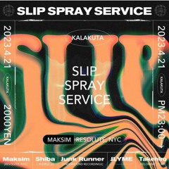 Slip Spray Service · Live Set · April 21, 2023