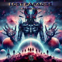 Radio Hitech #21 / ' Lost Paradise ' DjSet By Rabid Tech