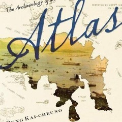 Atlas, The Archaeology of an Imaginary City, Weatherhead Books on Asia# !Digital(