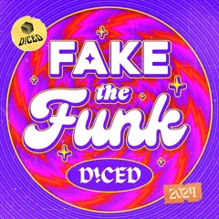 FAKE THE FUNK [SUPPORTED BY NOIZU]