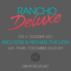 Rancho Deluxe w/ Recloose & Michael The Lion - 09DEC2021