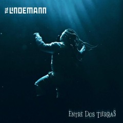 Till Lindemann - Entre dos tierras