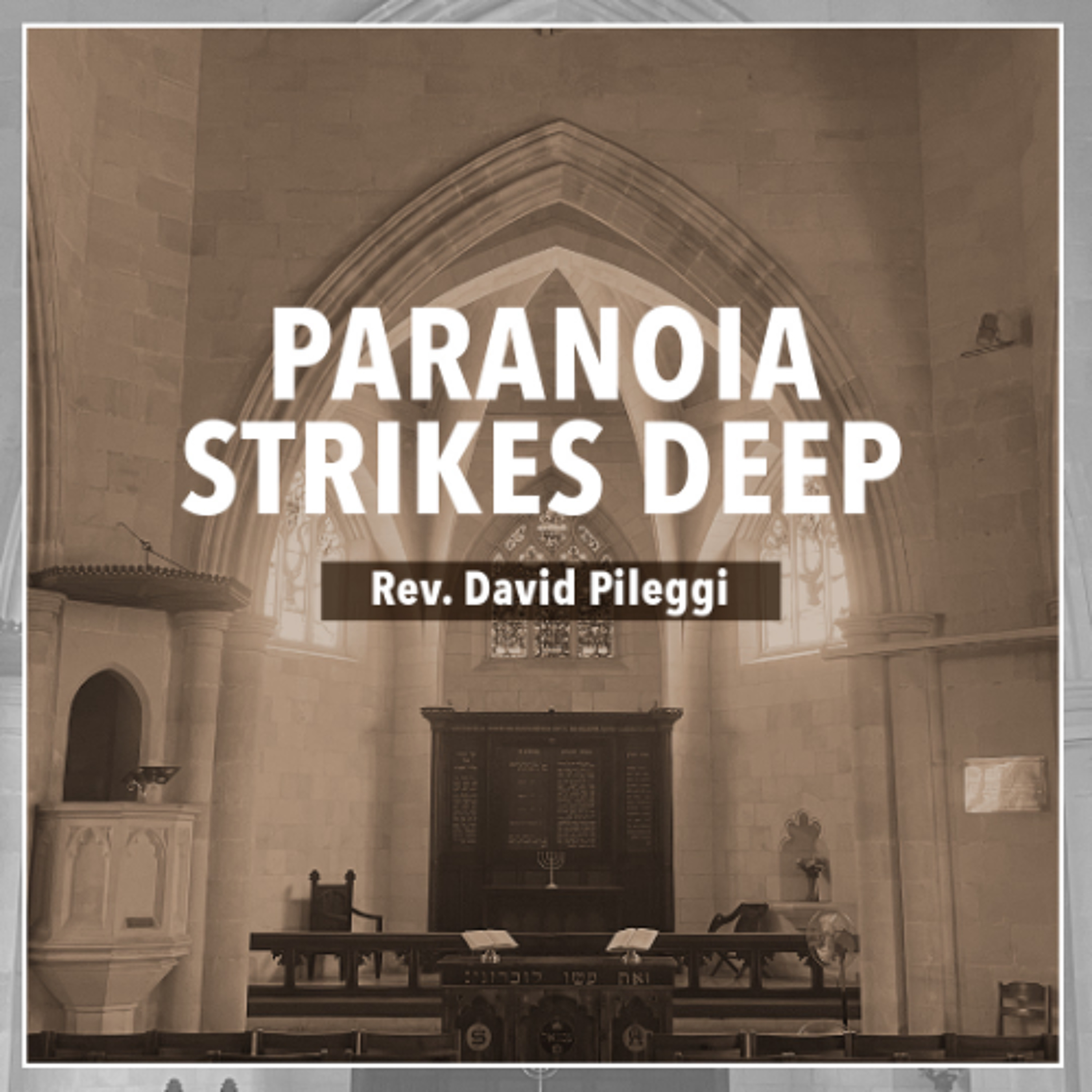 Paranoia Strikes Deep - Rev. David Pileggi episode artwork