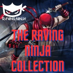 The Raving Ninja Collection