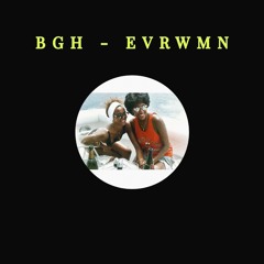 BGH - EVRWMN