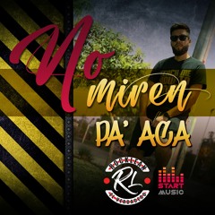 No Miren Pa'aca