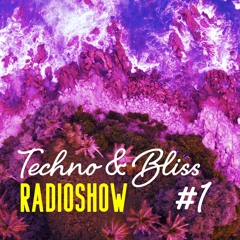 Techno & Bliss Radioshow #1 by Self & Other