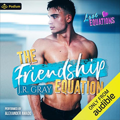 ACCESS PDF 💕 The Friendship Equation: Love Equations by  J.R. Gray,Alexander Amado,P