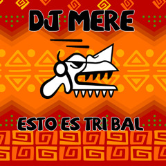Dj Mere - Esto es Tribal (Prehispanic Drums)