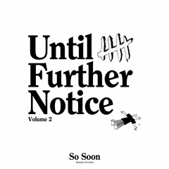 Until Further Notice Vol. 2 // Ren.'s "Background Noise Mix"