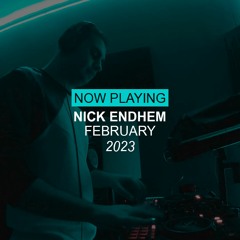 Nick Endhem | February 2023 [Progressive House / Melodic Techno] Mix