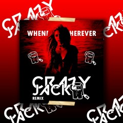 Shakira - Whenever, Wherever (Crazy Jack Remix) {FREE DOWNLOAD}