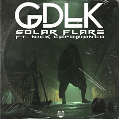 GDLK - Solar Flare Ft. Nick Capobianco