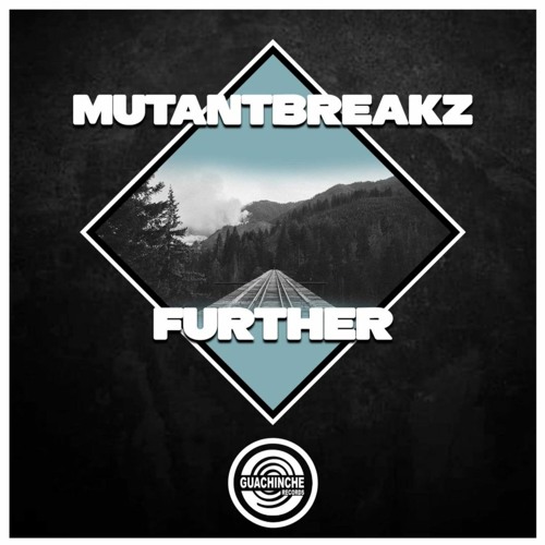 Mutantbreakz - Further Out Now On Beatport !!