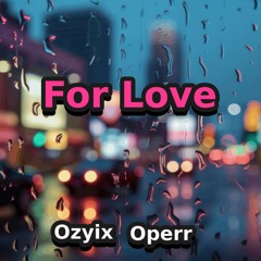 for love ft Operr