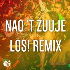 Lex Uiting - Nao 't Zuuje (LOS! Remix)