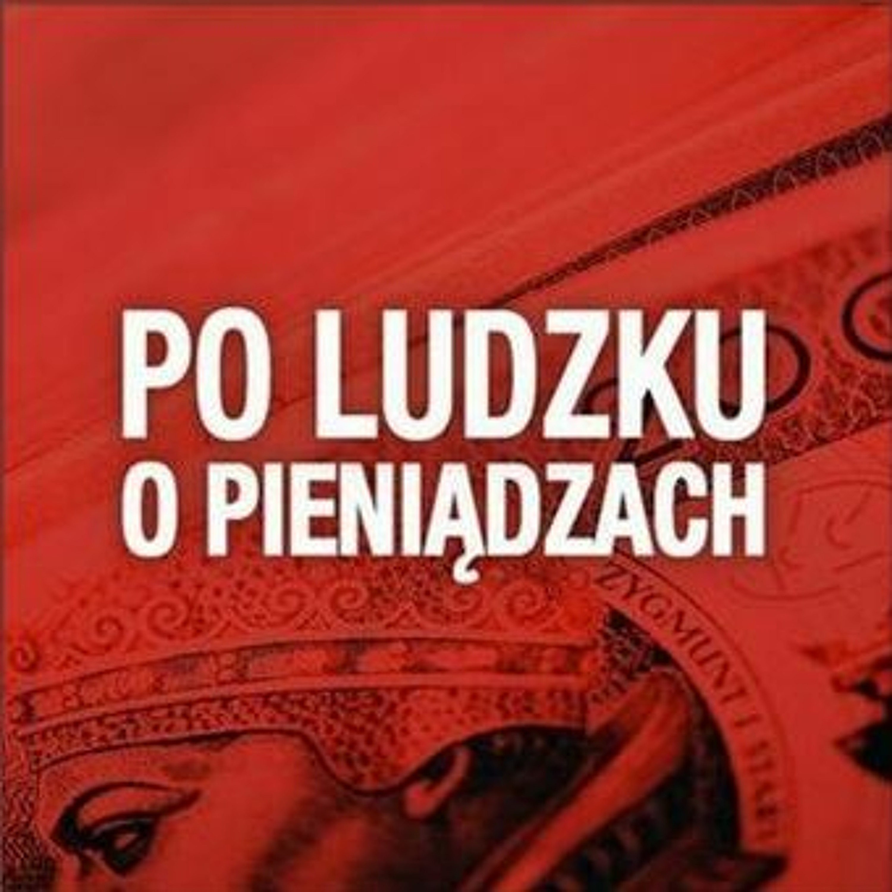 Po Ludzku o Pieniądzach