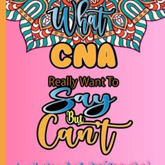 ❤[PDF]⚡  CNA Coloring Books for Adults: What CNA Really want to say but can't: F
