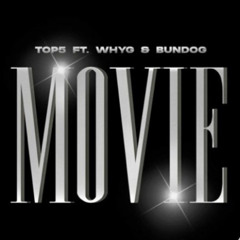 TOP5 - Movie (feat. Why G & Bundog)