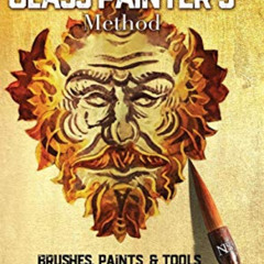 VIEW EBOOK ✅ The Glass Painter's Method: Brushes, Paints & Tools by  Williams & Byrne