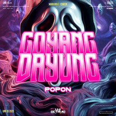 GOYANG DAYUNG - ( UKI OCTAVIO X POPON ) #LOCKED