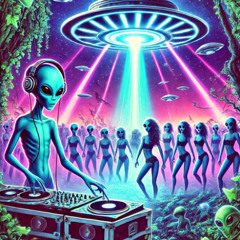Alien Invasion My Ass, They're Coming To Party