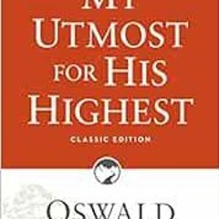 VIEW EBOOK 💛 My Utmost for His Highest: Classic Language Paperback (Authorized Oswal