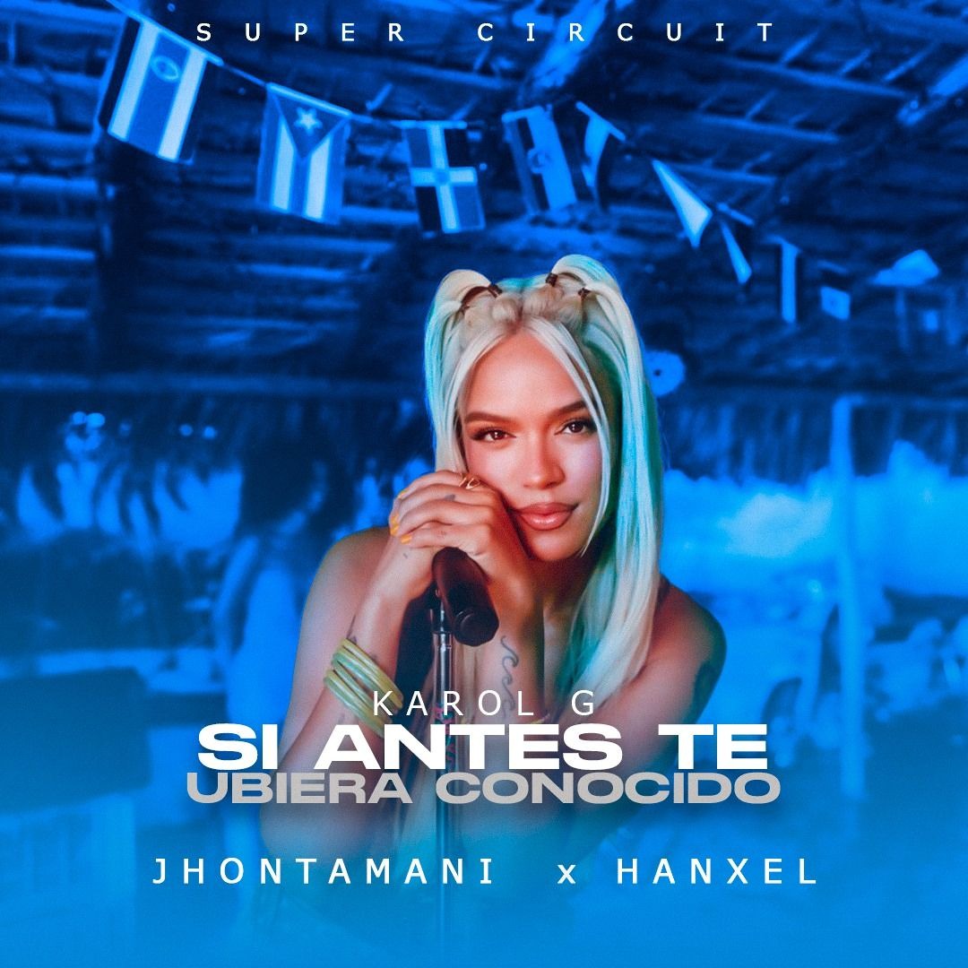 Stream KAROL G - Si Antes Te Hubiera Conocido (JhonTamani & Hanxel
