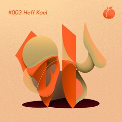 PeachCast #003 - Heff Kael