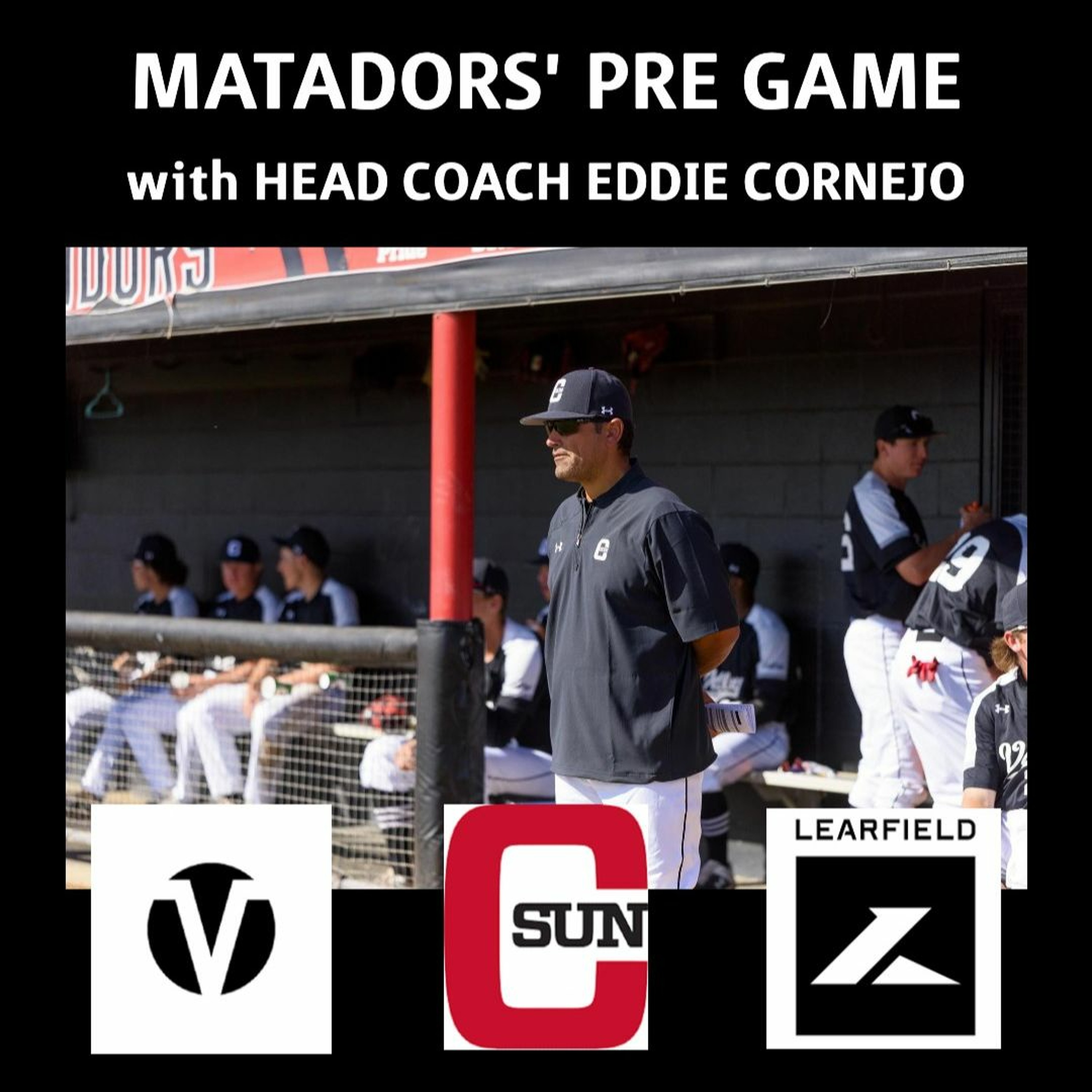 Matadors' Pre Game, Eddie Cornejo, May 13th - UC Irvine (Game 2) episode artwork