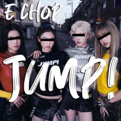Black Pink - JUMP! (echop edit) FREE DL
