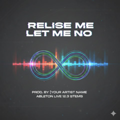 Relise me let me know