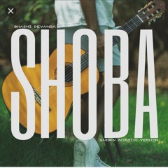 ශෝභා Shoba (Acoustic Version)