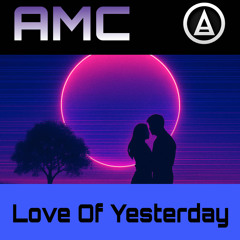 Love Of Yesterday