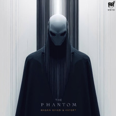 Hasan Ghazi & Katoff - The Phantom [RCR200]