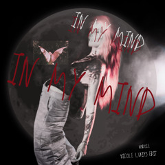 IN MY MIND - nicole lukiys edit