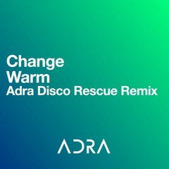Change - Warm (Adra Disco Rescue Remix)