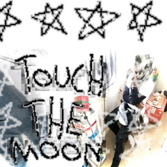 Touch the Moon ( Prod. Goyxrd )