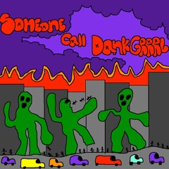 SOMEONE CALL DANKGRRRL- A Dubstep Mix