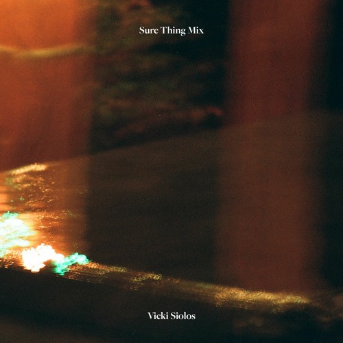 Sure Thing Mix 112: Vicki Siolos